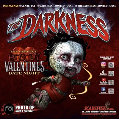 The Darkness Haunted House&rsquo;s My Bloody Valentine Nothing says I love you like the Darkness (1525 South 8th Street), right? On Saturday, February 17, the Darkness Haunted House&rsquo;s My Bloody Valentine event will make your date scream, with all-new renovated scenes, animations and more. From 6 to 9 p.m., the horror-filled evening will provide guests with the scariest date night of the year, complete with festive Valentine&rsquo;s Day candies and free photo opportunities (got to keep some of the romance alive). This limited-ticket night is open to the first 1,250 guests with tickets costing $34.95. For an extra $5, try the new five-minute serial killer escape feature and see if you and your sweetie will survive the holiday. To purchase tickets, visit the Darkness&rsquo; website.